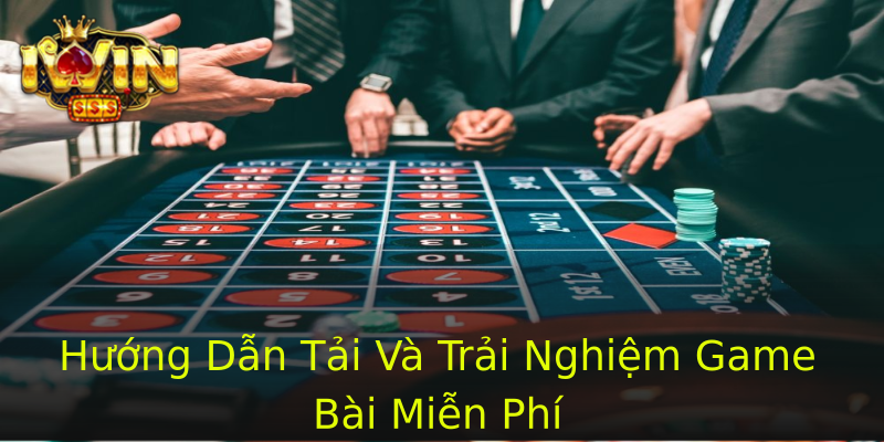 Hướng Dẫn Tải Và Trải Nghiệm Game Bài Miễn Phí Hướng Dẫn Tải Và Trải Nghiệm Game Bài Miễn Phí