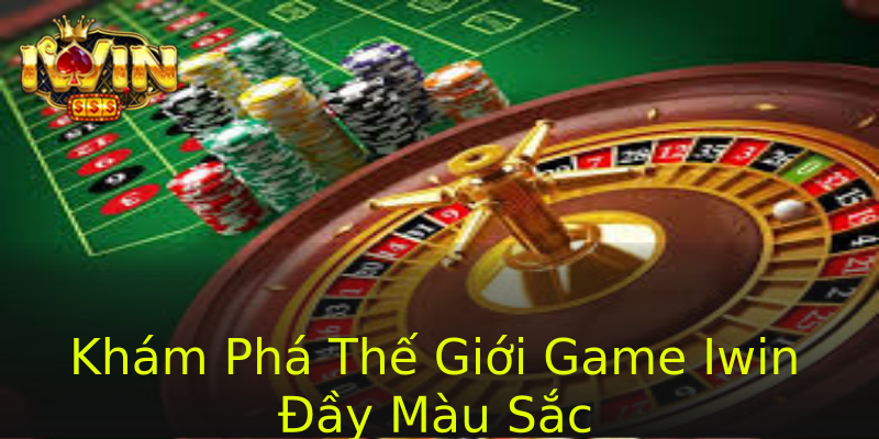 Iwin Club - Trải Nghiệm Giải Trí Đẳng Cấp Và an Toàn Như Ý