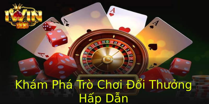 Khám Phá Trò Chơi Đổi Thưởng Hấp Dẫn Khám Phá Trò Chơi Đổi Thưởng Hấp Dẫn